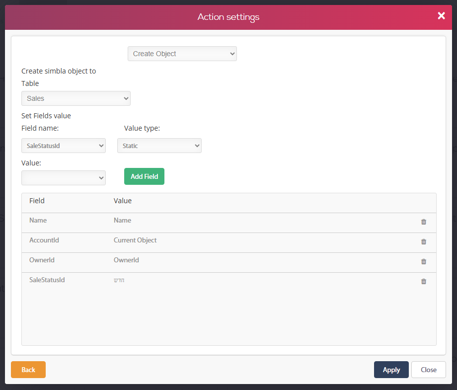 חלון Action settings לפעולת Create Object בטבלת Sales — השדות Name, AccountId (Current Object), OwnerId ו-SaleStatusId 'חדש'