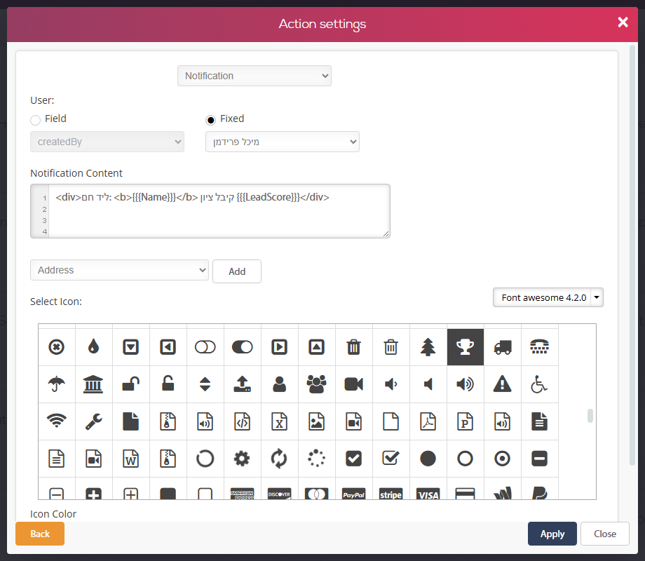 Action settings window of a Notification action: User (Field / Fixed), Notification Content editor with a field picker, and Select Icon